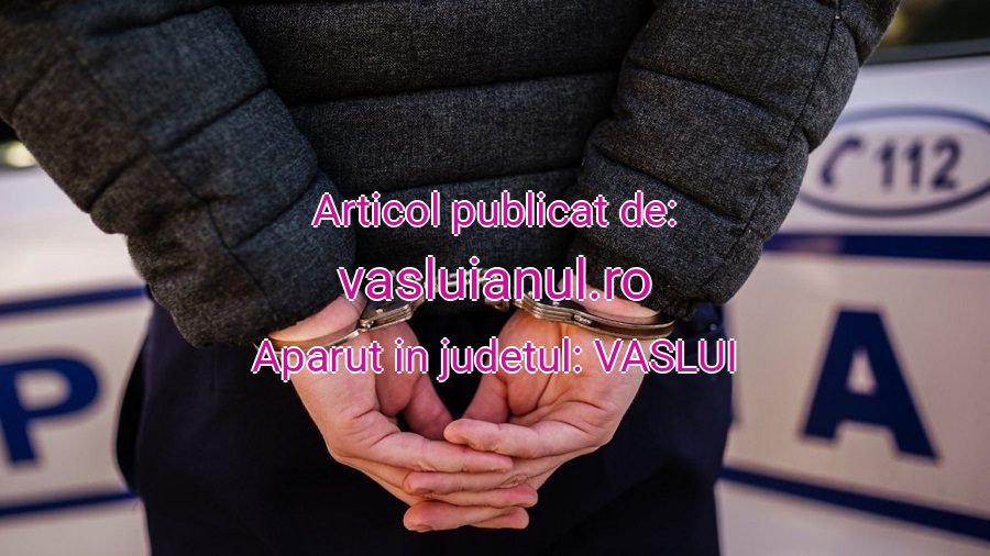 vasluianul.ro-bataus-arestat-20251028215447.jpg